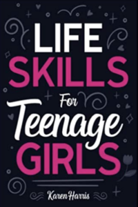 Cover of "Life Skills For Teenage Girls" by Karen Harris, a recommended summer read for educators. 